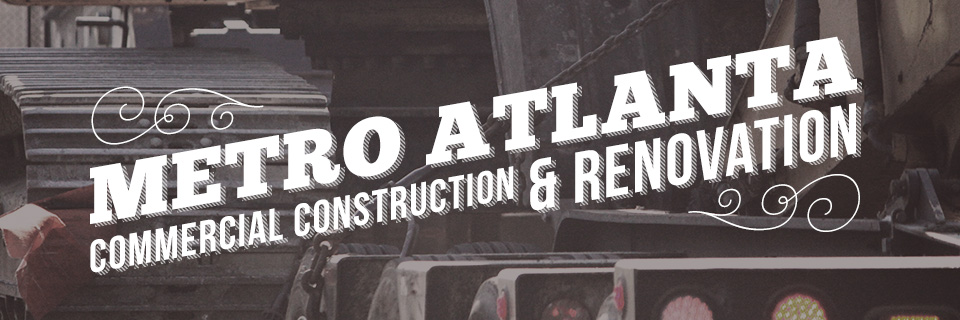 Metro Atlanta Commercial Construction & Renovation